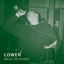 Lower : Walk on Heads